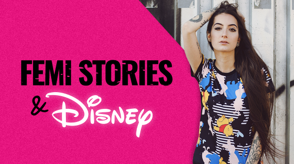 Disney X Femi Stories: Jak to vypadá, když se z příběhů stávaj pohádky