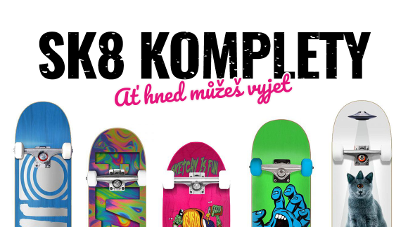 Objev svůj styl se SK8 kompletama