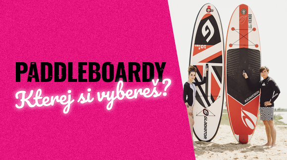 Vybíráme paddleboard aneb S pádlem za lepší postavou!